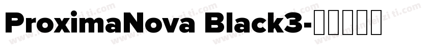 ProximaNova Black3字体转换